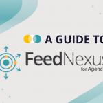 A Guide to FeedNexus for Agencies